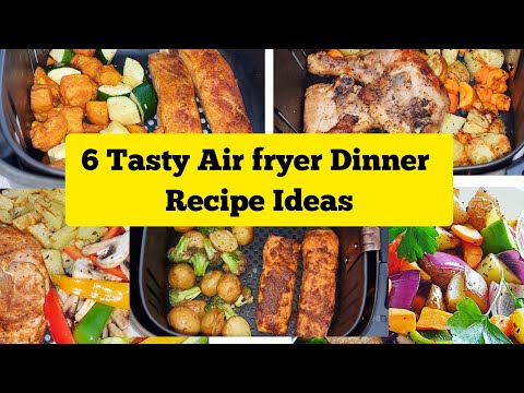 6 Healthy Air fryer Dinner Recipes To cook for Your Family. Perfect for College Students On Budget.