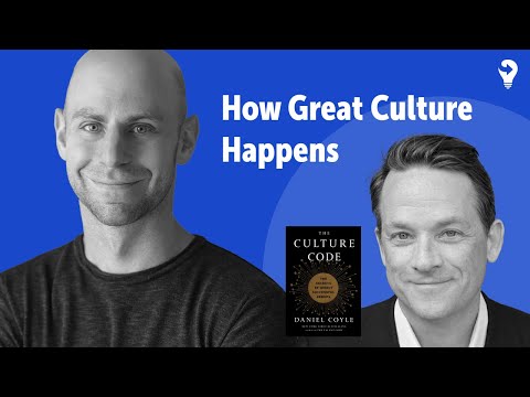 How Great Culture Happens with Adam Grant and Dan Coyle