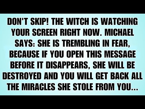 🧾Archangel Michael Says: The Witch Is Watching Your Screen Right Now And She Is...