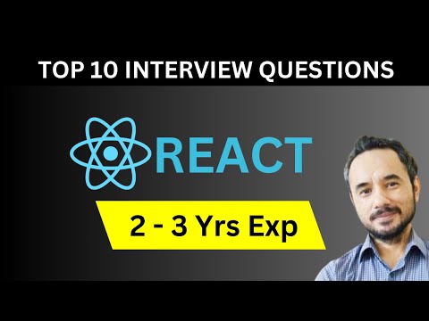 Top 10 React Interview Questions for Candidates having 2 to 3 Years of Experience