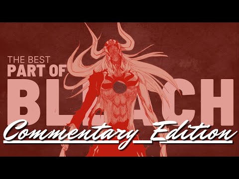 The Best Part of Bleach is a Tragedy (Commentary Edition)