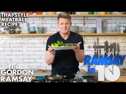 Thai-Style Meatballs in Under in 10 Minutes | Gordon Ramsay