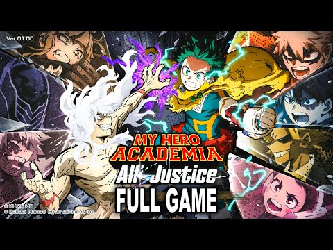 MY HERO ACADEMIA: All's Justice Gameplay Walkthrough FULL GAME (4K 60FPS) - No Commentary