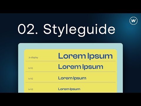 02. Advanced Webflow tutorial: WEBFLOW STYLEGUIDE SETUP