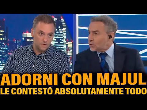 ADORNI LE CONTESTÓ ABSOLUTAMENTE TODO A MAJUL