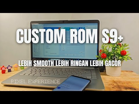 TUTORIAL CUSTOM ROM SAMSUNG S9+ - FLAGSHIP JADUL MAKIN GACORR 