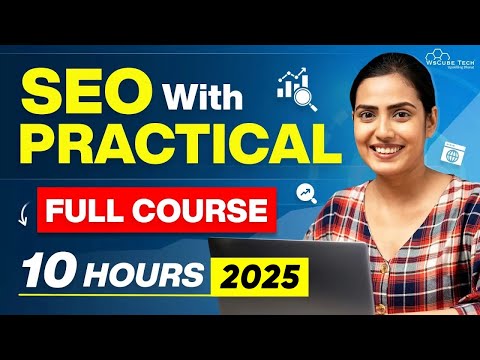 SEO Practical Full Course 2025: Learn On Page SEO, Off Page SEO & Technical SEO in 10 Hours