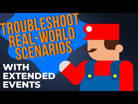 Troubleshoot Real-World Scenarios with Extended Events