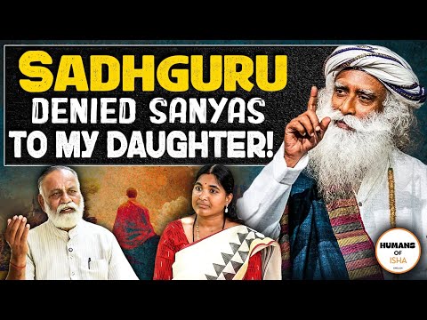 Ep3 - Sadhguru denied Sanyas to my Daughter!