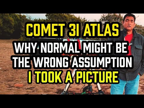 Comet 3i Atlas - Why NORMAL Might Be the WRONG Assumption - I took a PICTURE