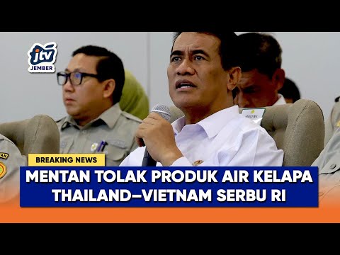 [LIVE JBR] BERANI! Mentan Tolak Produk Air Kelapa Thailand–Vietnam Serbu RI