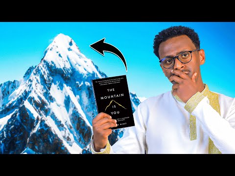 "ማቅደው ሌላ ምኖረው ሌላ" ይሄ መፅሐፍ ለእናንተ ነው || The Mountain is You || BookTalk