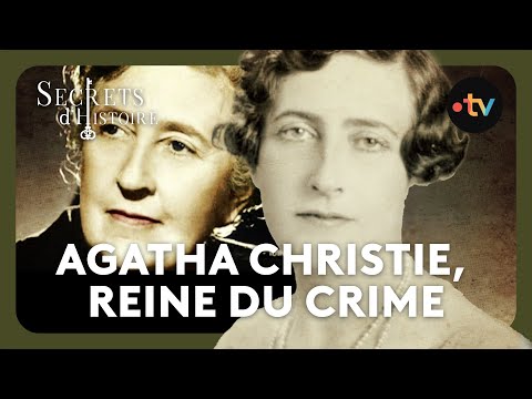 Agatha Christie, l'étrange reine du crime - Secrets d'histoire