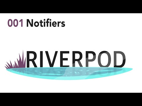 Riverpod Tutorial 01 - Understanding the different notifiers