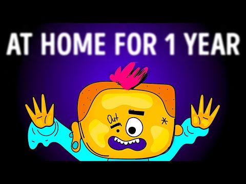 What If You Had to Spend a Year at Home