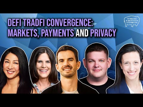 The Great Convergence: When TradFi and DeFi Collide I Wyoming Blockchain Symposium