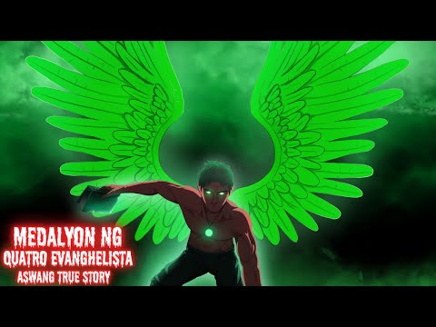 MEDALYON NG QUATRO EVANGHELISTA (Aswang True Story)
