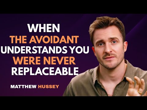 When the Avoidant Understands You Were Never Replaceable | Matthew Hussey
