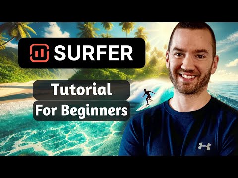 Surfer SEO Tutorial For Beginners (How To Use Surfer SEO)