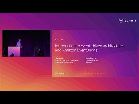 AWS New York Summit 2019: Intro to Event-driven Architectures and Amazon EventBridge (MAD205)