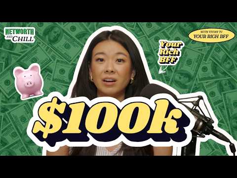 Why getting to $100k is SO HARD & How to do it! | Networth & Chill with Your Rich BFF