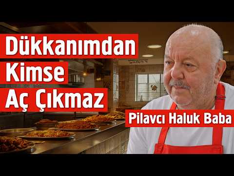 The Painful Story of Pilaf Maker Haluk Baba