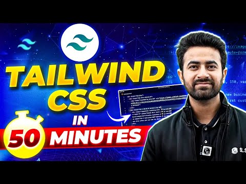 Complete Tailwind CSS in One Shot😲|| Tailwind CSS in 50 Minutes|| Tailwind CSS Full Lecture