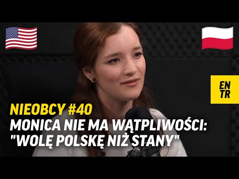 Monica urodziła się w USA. Teraz spełnia swój polski sen