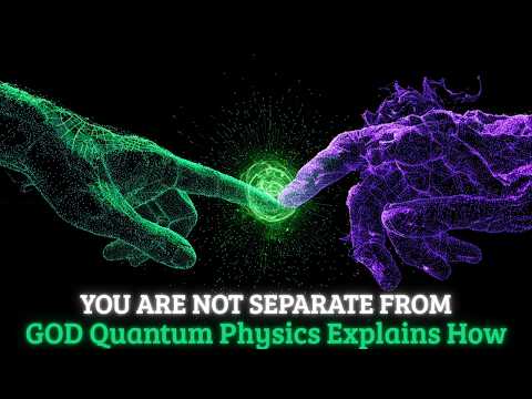 Quantum Physics: The Final Key To Understanding God