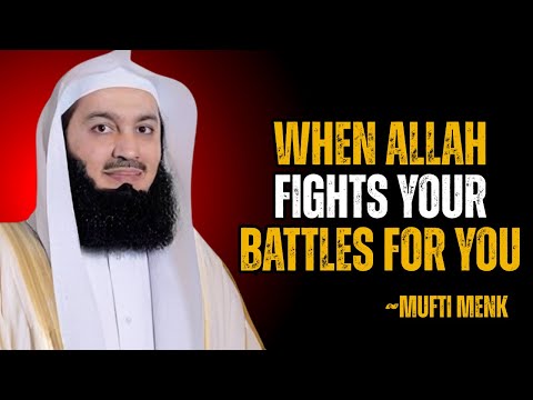 When Allah Fights Your Battles for You| Mufti Menk #islamicreminder #islamicwisdom #muslimmotivation