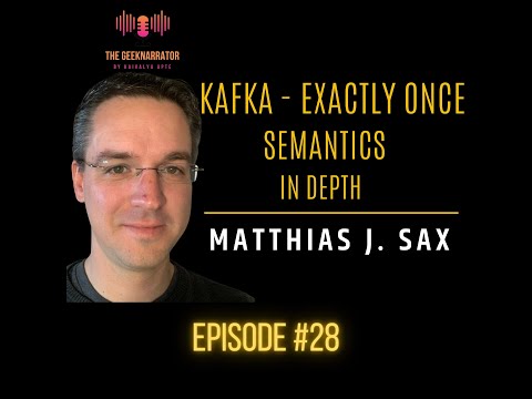 Kafka - Exactly once semantics with Matthias J. Sax