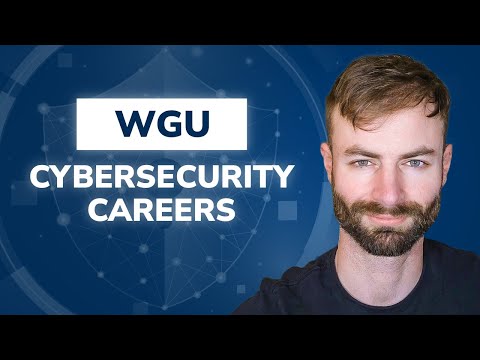 WGU Cybersecurity Degree leads YOU to these SIX jobs!