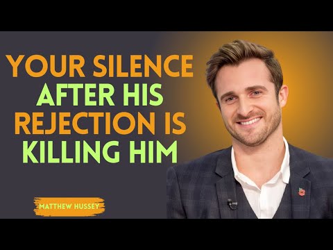 Your Silence After His Rejection Is KILLING Him | MATTHEW HUSSEY | POWERFUL SPEECH.