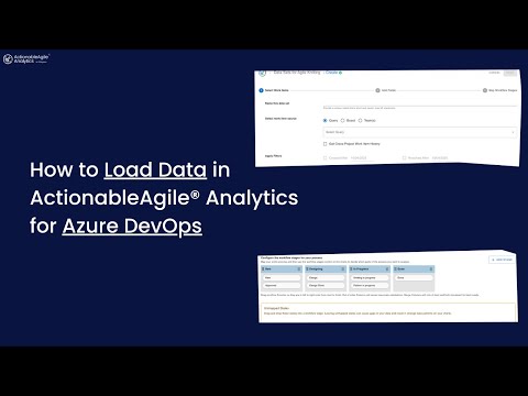 How to Load Data in ActionableAgile® Analytics for Azure Dev Ops
