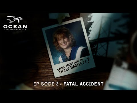 Episode 3: Fatal Accident - What Happened to Holly Bartlett (True Crime Podcast)
