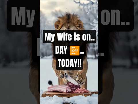 My Wife is on Day 📴 Today!!#lion #ai #cute #usa #funny