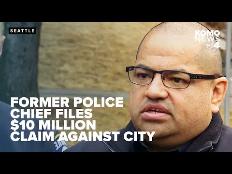 Former Seattle police chief Adrian Diaz files $10 million claim against the city