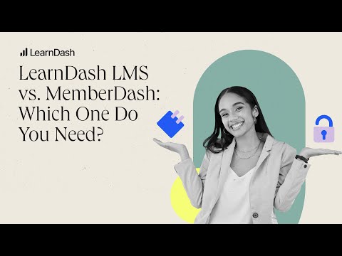 LearnDash LMS vs. MemberDash: Which One Do You Need?