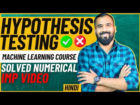 Hypothesis Testing Explained with Solved Numerical in Hindi l Machine Learning Course