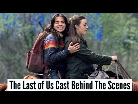 The Last of Us Cast | Behind The Scenes