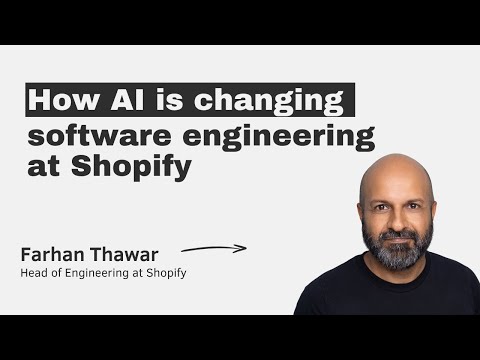 How AI is changing software engineering at Shopify with Farhan Thawar