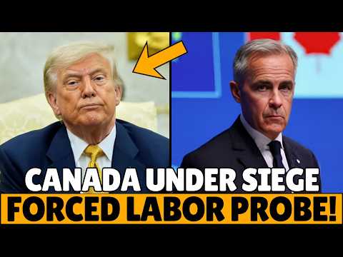 Trump Targets Canada with Forced Labor Probe — It BACKFIRES Fast