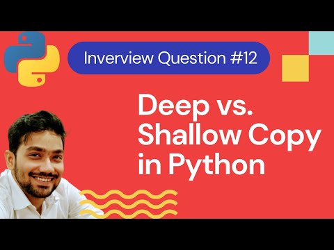 What is the difference between Deep copy and Shallow copy in Python | Python Interview Questions #12