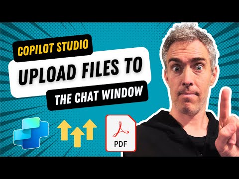 Copilot Studio Easiest Way To Upload Files In Chat Window