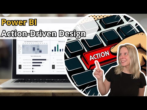 Power BI action-driven design - 3 Step approach from data to action - FULL VIDEO