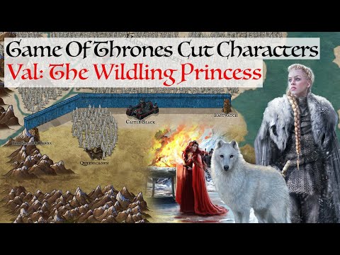 Val: The Wildling Princess | Game Of Thrones Missing Book Characters | House Of The Dragon Lore