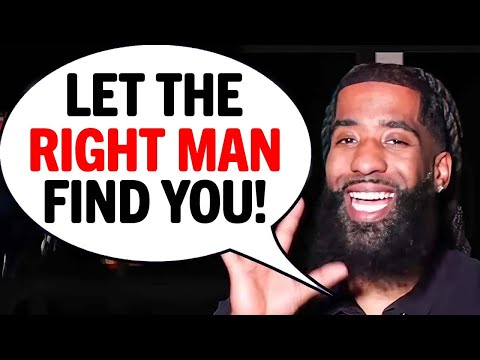 The MAN of Your Dreams Will Find You If You Understand THESE 5 Keys