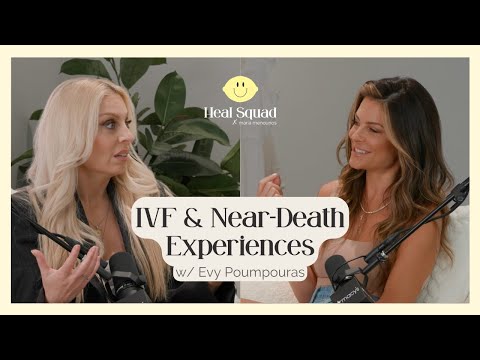 An Intimate Conversation on IVF & Near-Death Experiences w/ Evy Poumpouras
