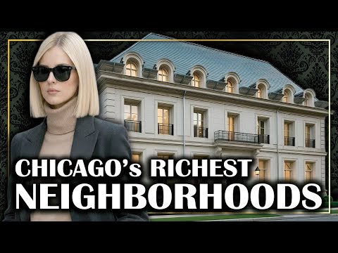 15 FILTHY RICH Neighborhoods in CHICAGOLAND (Chicago Area)