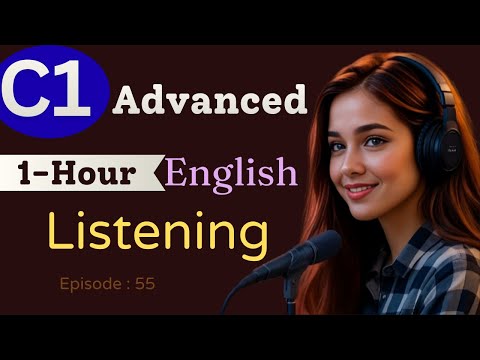 1 Hour Advanced English Listening Practice: Real Conversations for Fluency